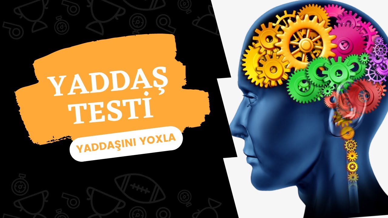 Yaddaşın Necədir? I Qısa Yaddaş Testi 3