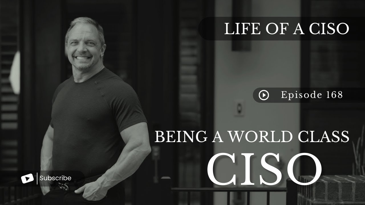 Being a World Class CISO