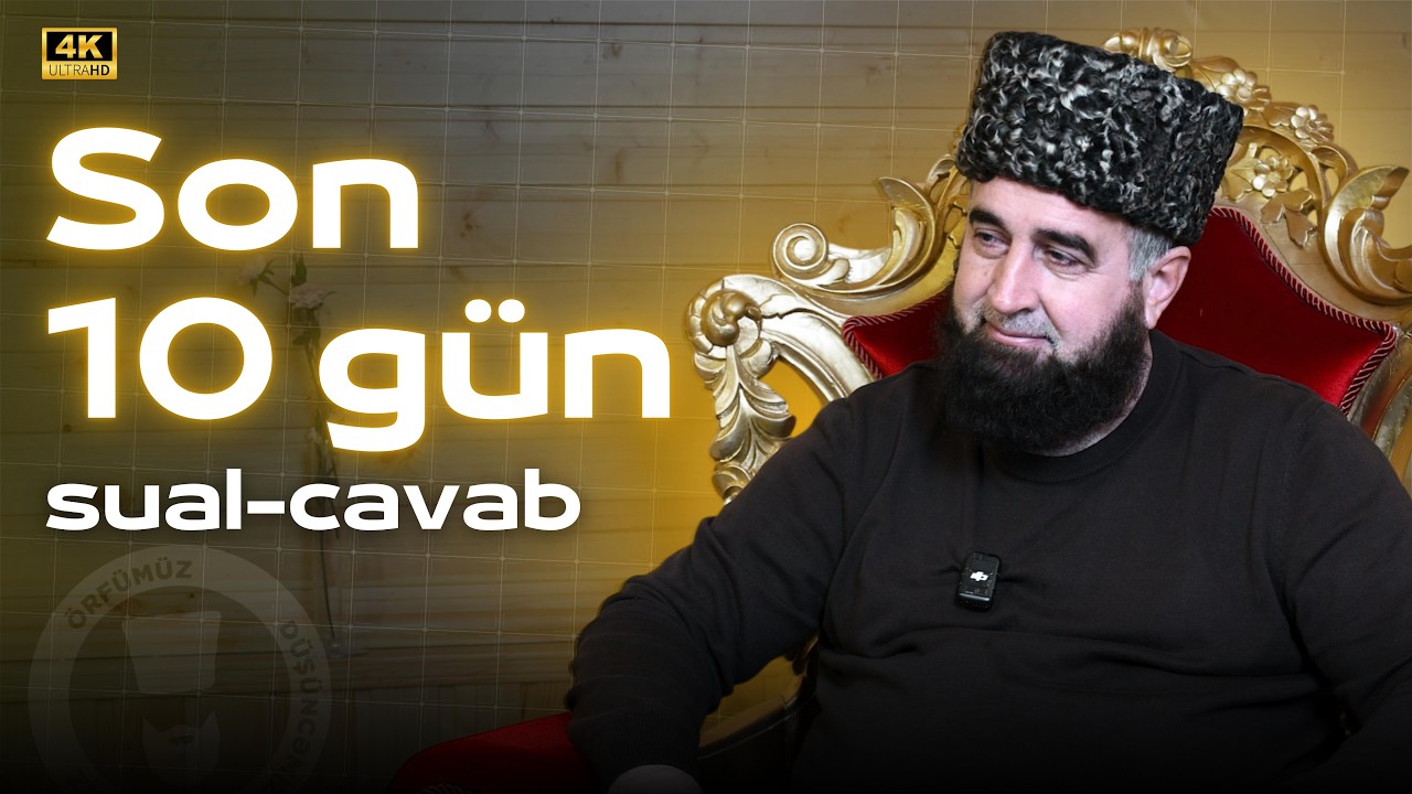 Ramazanın son on günü ilə bağlı sual - cavab - Şeyx Qamət Süleyman