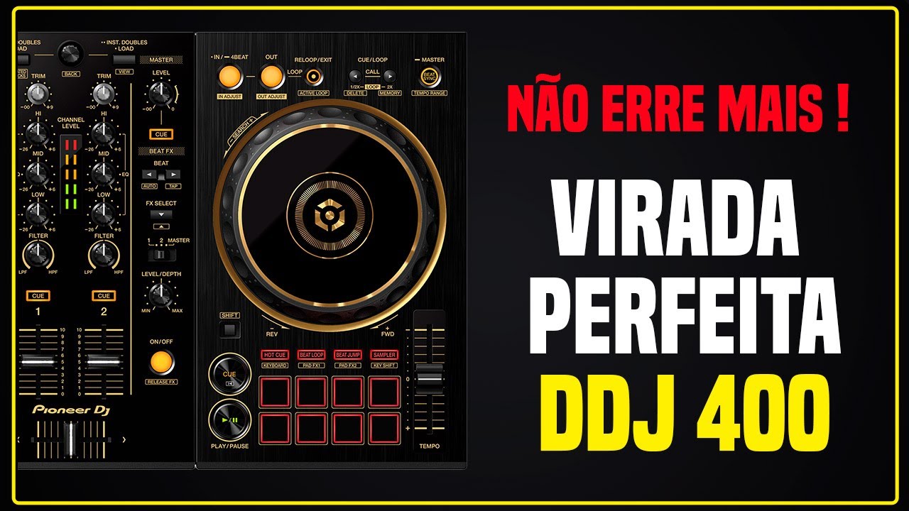 APRENDA A VIRAR DE UMA VEZ POR TODAS! BASE ESTRUTURAL PARA FAZER A MELHOR VIRADA NA DDJ 400 NO FUNK