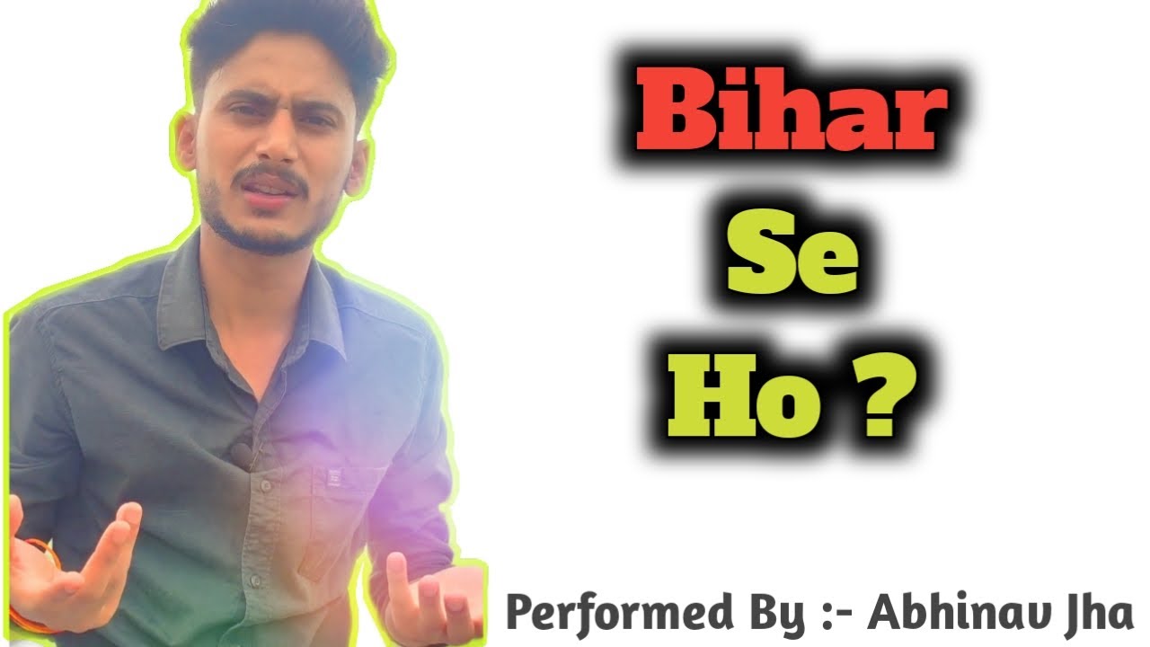 10 things Biharis are tired of hearing : A Video every Bihari will relate
