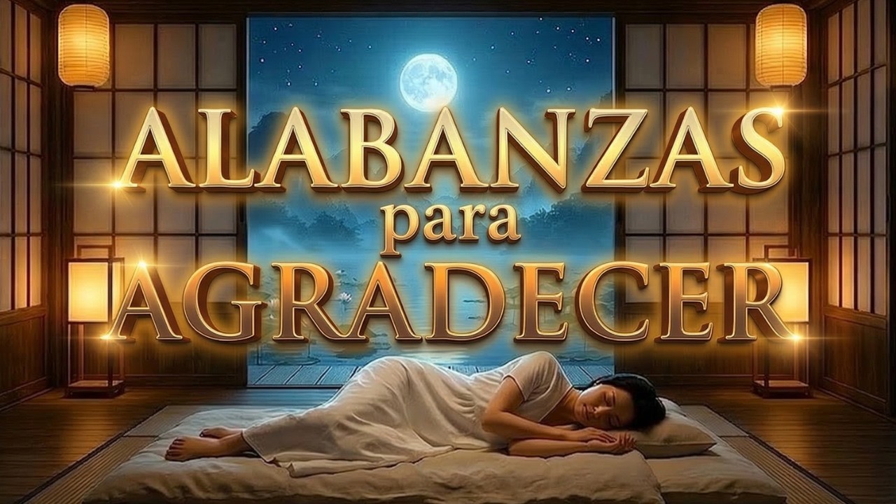 ALABANZAS para AGRADECER ✝️ Música Cristiana de PAZ para un Sueño Bendecido 2026 🌙🕊️