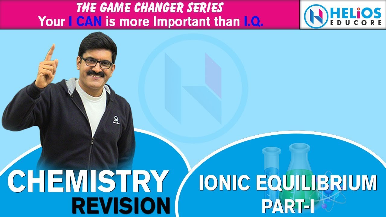 Chemistry Revision | Ionic Equilibrium | Part-1 | Er. Dushyant Kumar | NEET,JEE- 2019