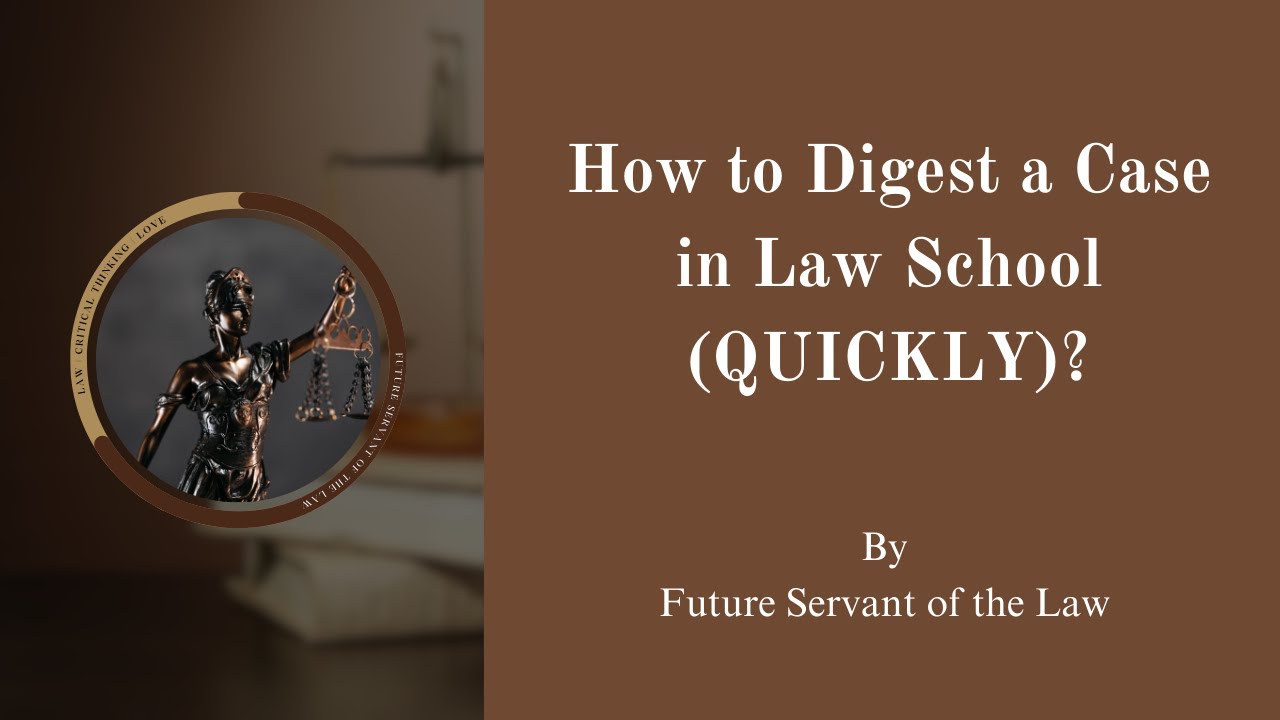 How to Digest a Case in Law School (QUICKLY)?
