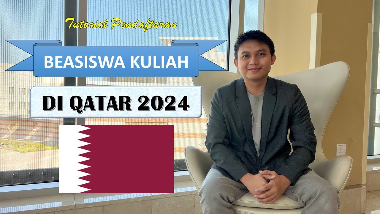 Beasiswa Kuliah di Qatar 2024 | Tutorial Pendaftaran