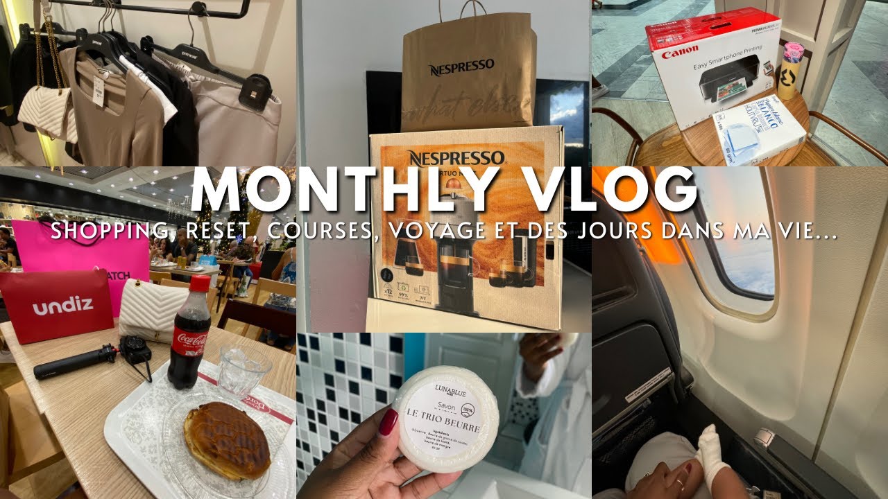 Monthly Vlog: Shopping, Reset, Courses, Voyage et des jours dans ma vie...