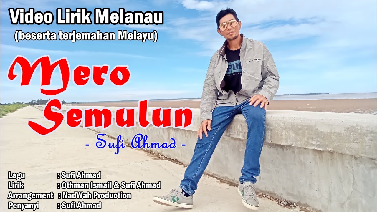 Mero Semulun (2024) | Sufi Ahmad | Lagu Melanau ORIGINA Dialek Matu Daro 2024 | Video Lirik