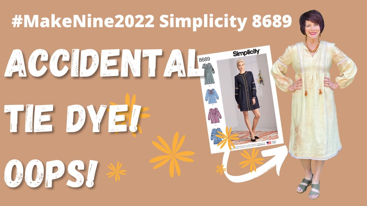 Accidental Tie Dye! Oops!  Simplicity 8689! Make Nine 2022!  #makenine2022