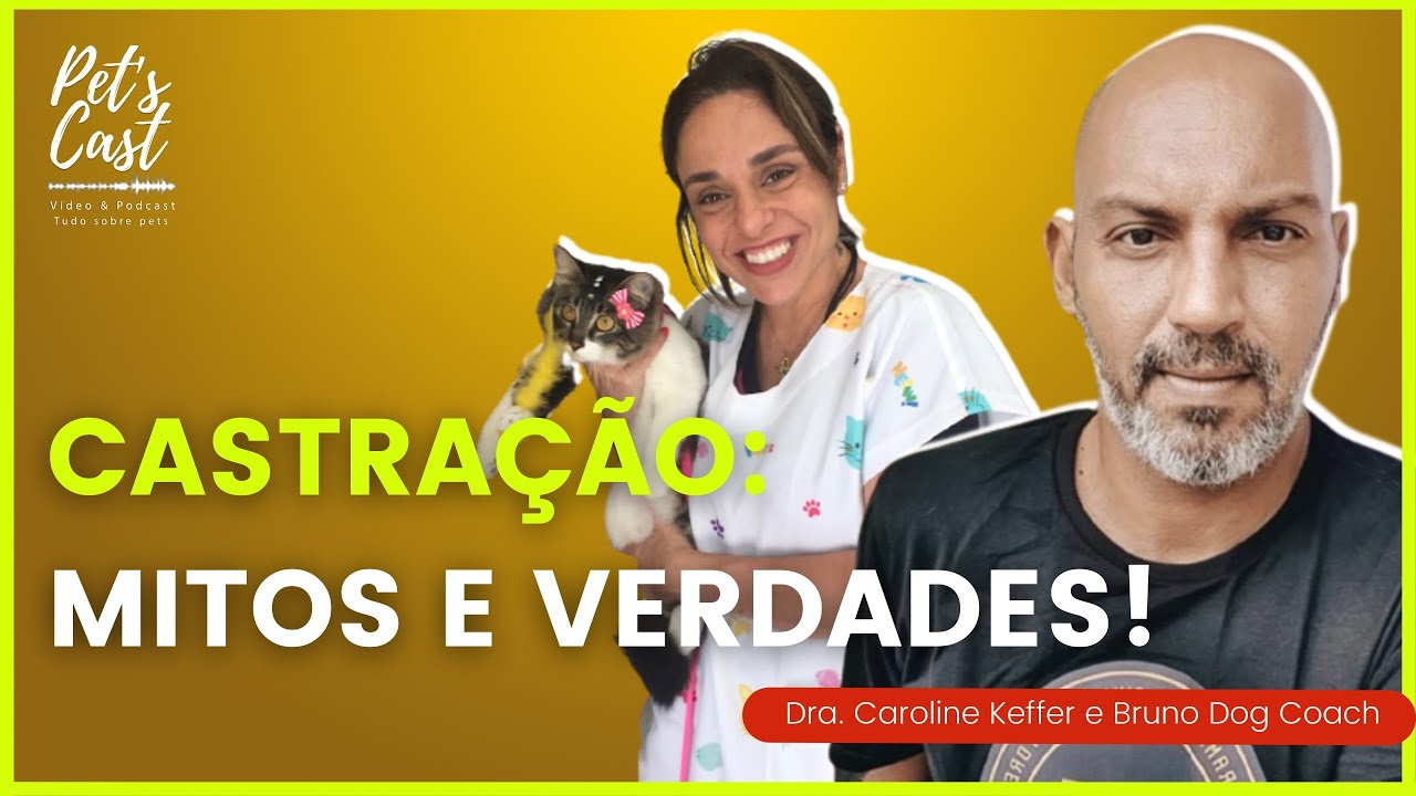 Ep. #02 - Aspectos Clínicos e Comportamentais da Castração!