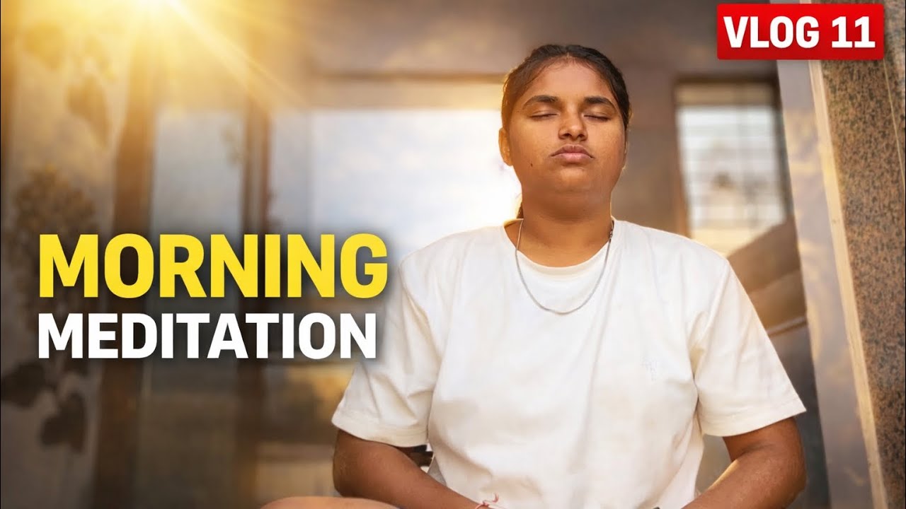 Meri Powerful Morning Meditation 🌞 | Vlog 11 | Self Growth Journey