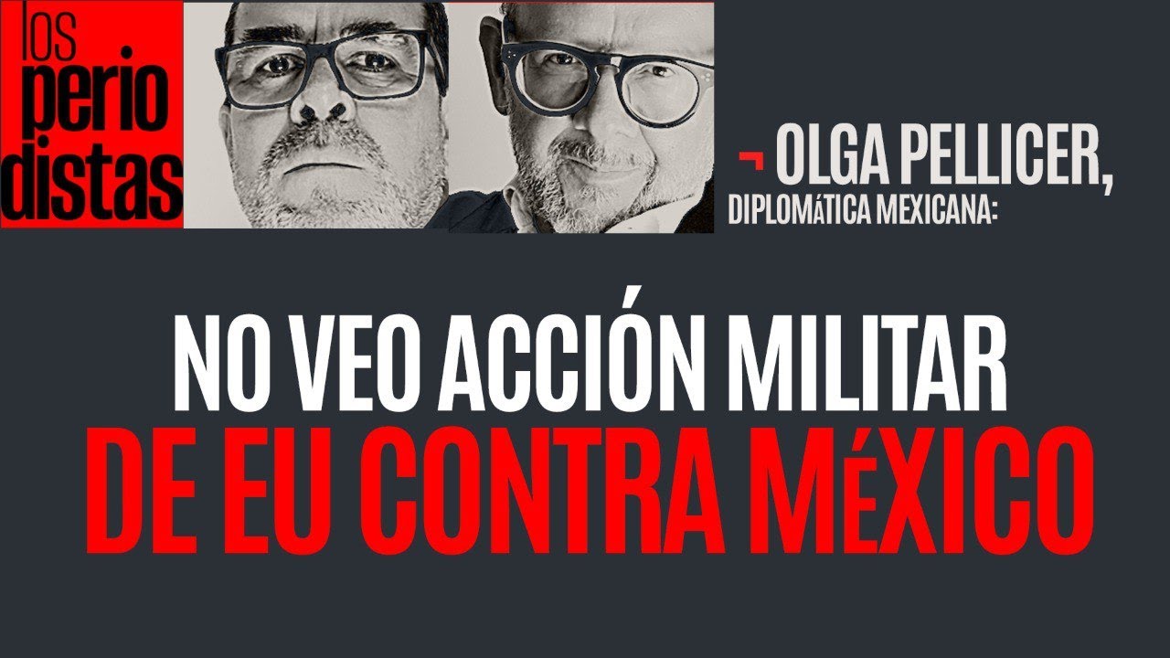 #Entrevista ¬ No veo acción militar de EU. Desestabilizarnos le dañará: Olga Pellicer