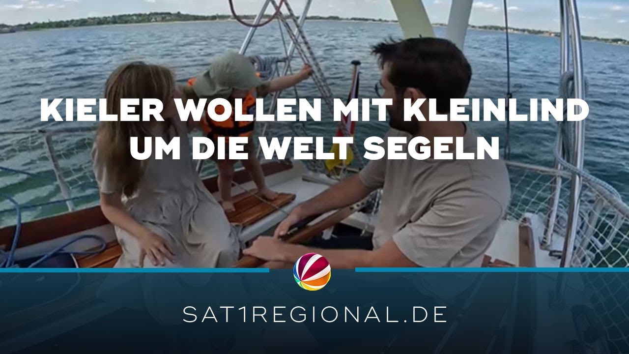 Paar aus Kiel will mit Kleinkind drei Jahre um die Welt segeln