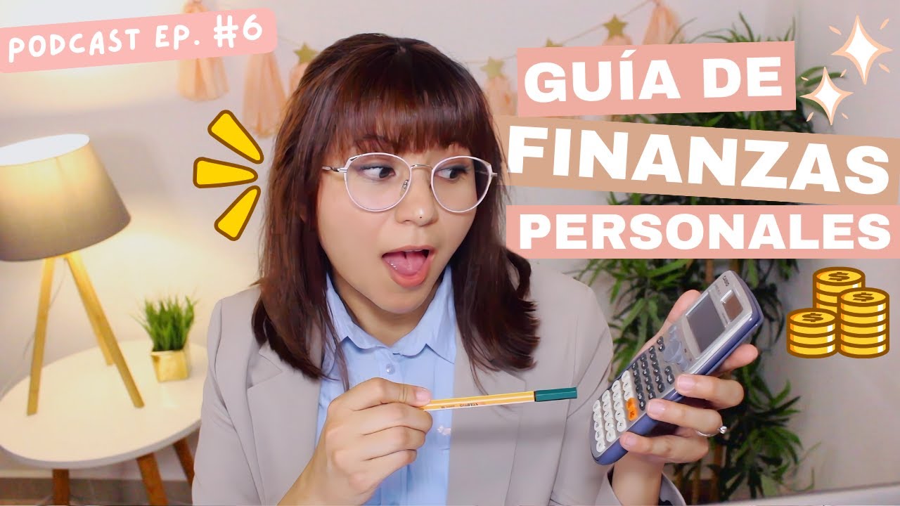 GUÍA DE FINANZAS PERSONALES para PRINCIPIANTES | EP.6