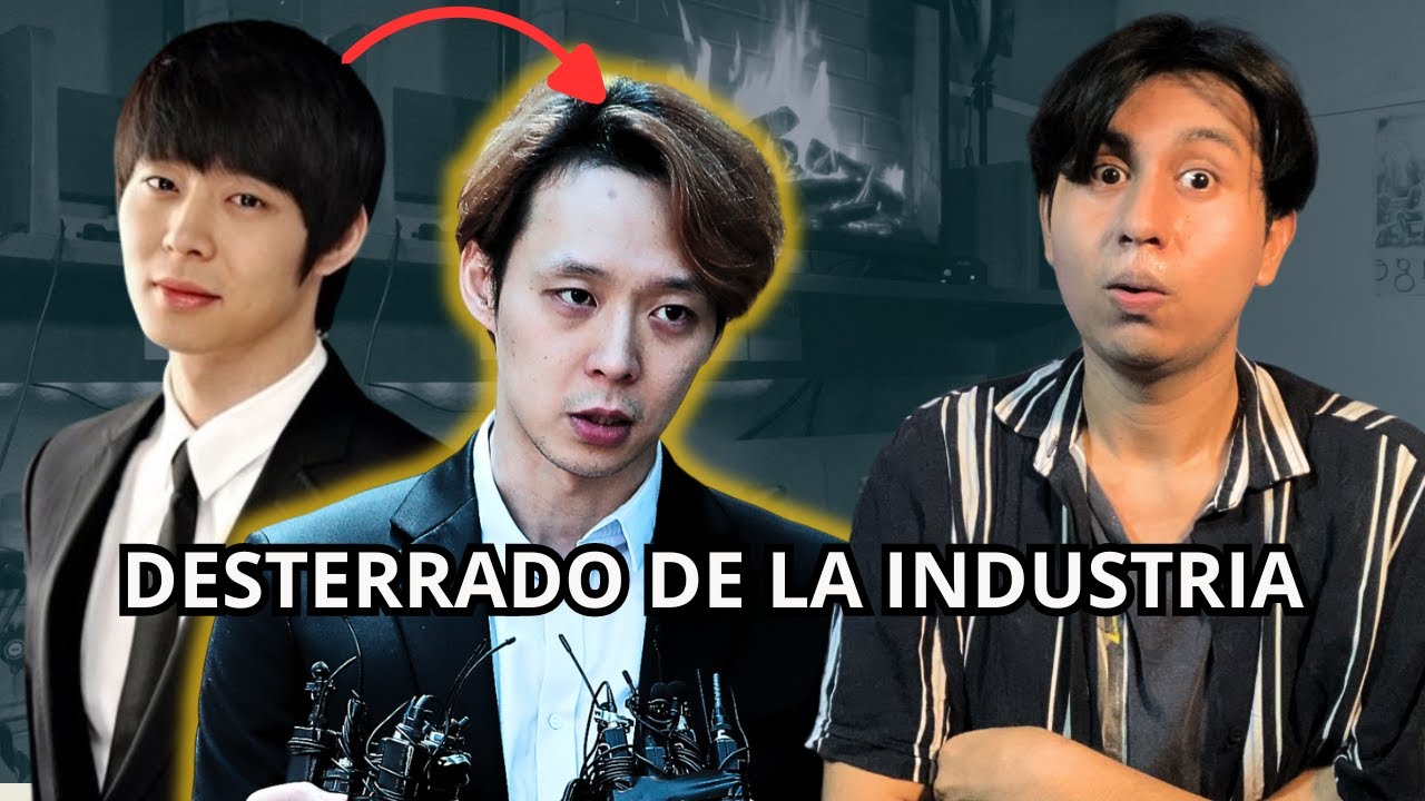 PARK YOOCHUN Y EL ESCANDALO QUE DESTRUYO SU CARRERA