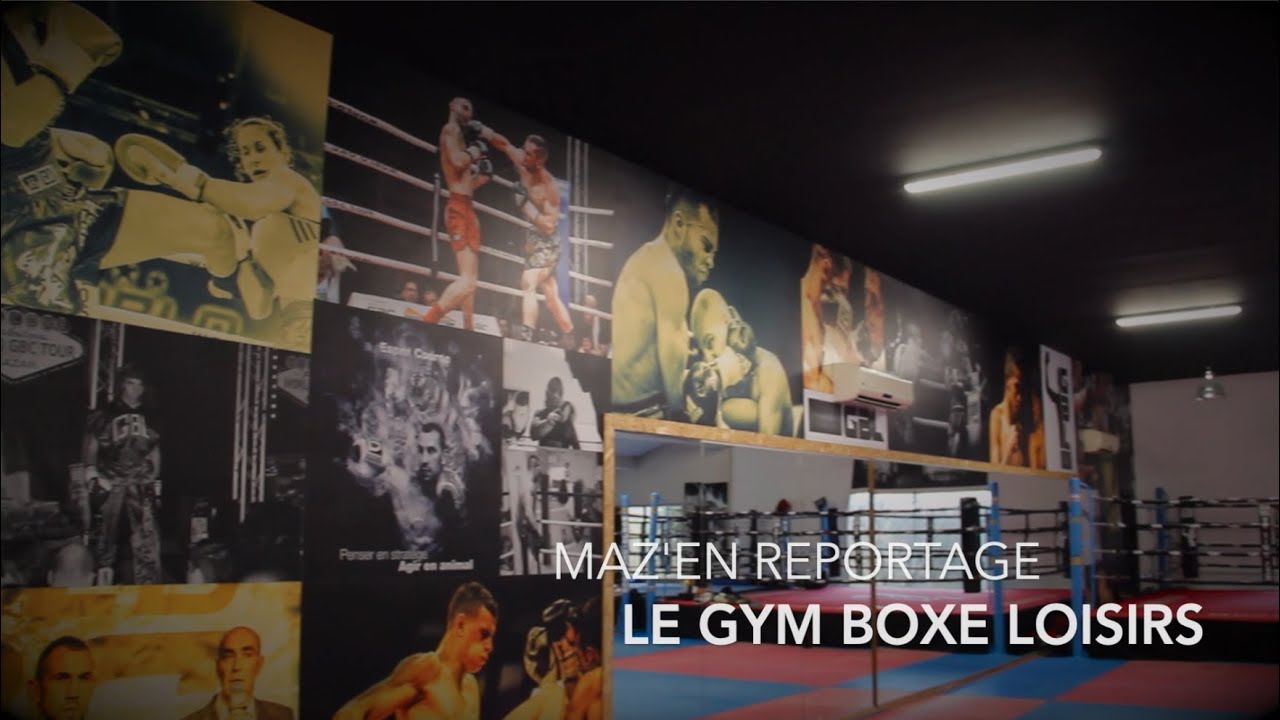 Maz'en reportage | Le Gym Boxe Loisirs