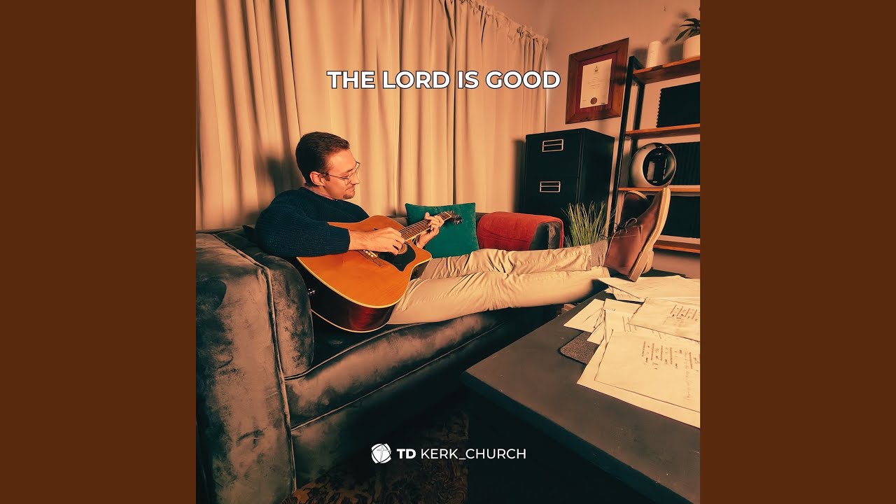 The Lord Is Good