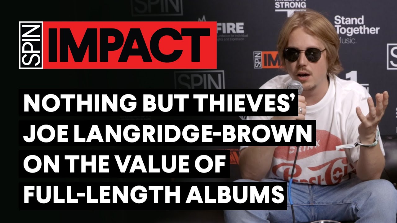 Nothing But Thieves’ Joe Langridge-Brown on the Value of Full-Length Albums | SPIN