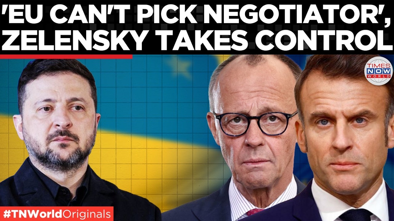 ZELENSKY STUNS EU: Ukraine Demands Final Say On Europe&rsquo;s Russia Negotiator | Times Now World