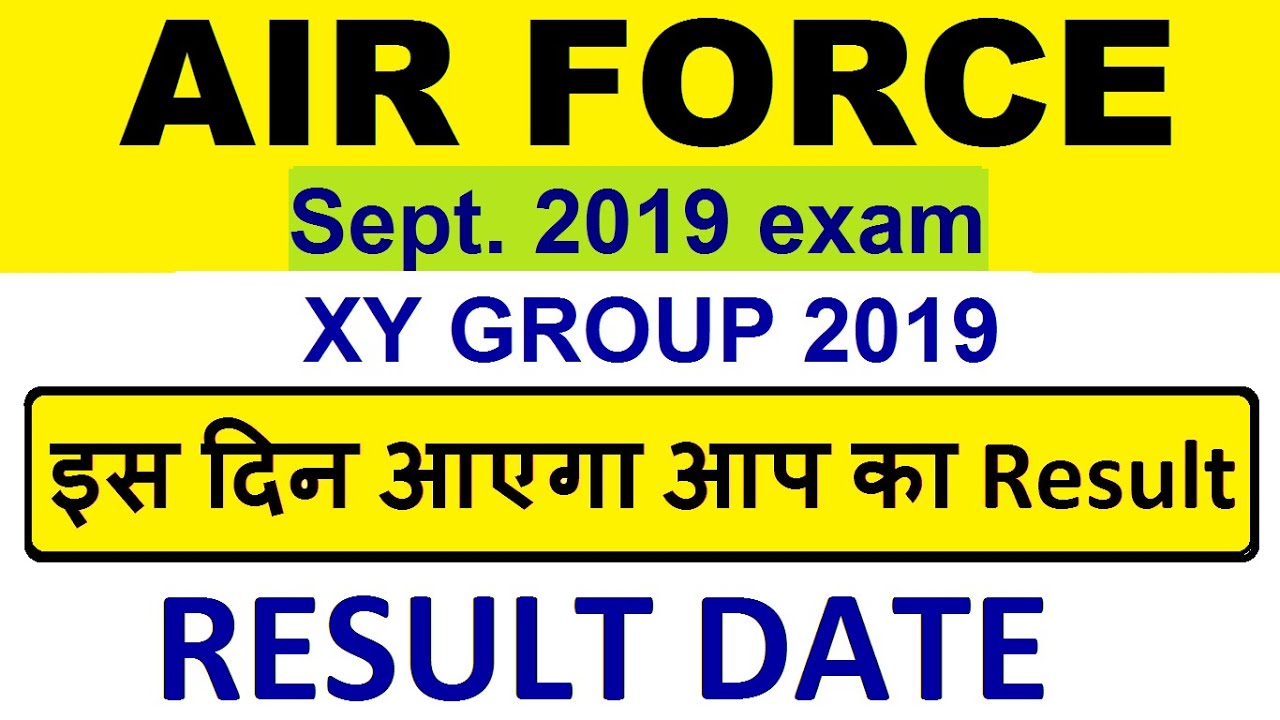 Air force Result 2019 Date Update, X Group | Y Group Airmen (02/2020)