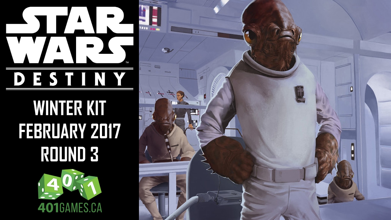 Star Wars: Destiny - Round 3 - 401 Games Feb 2017