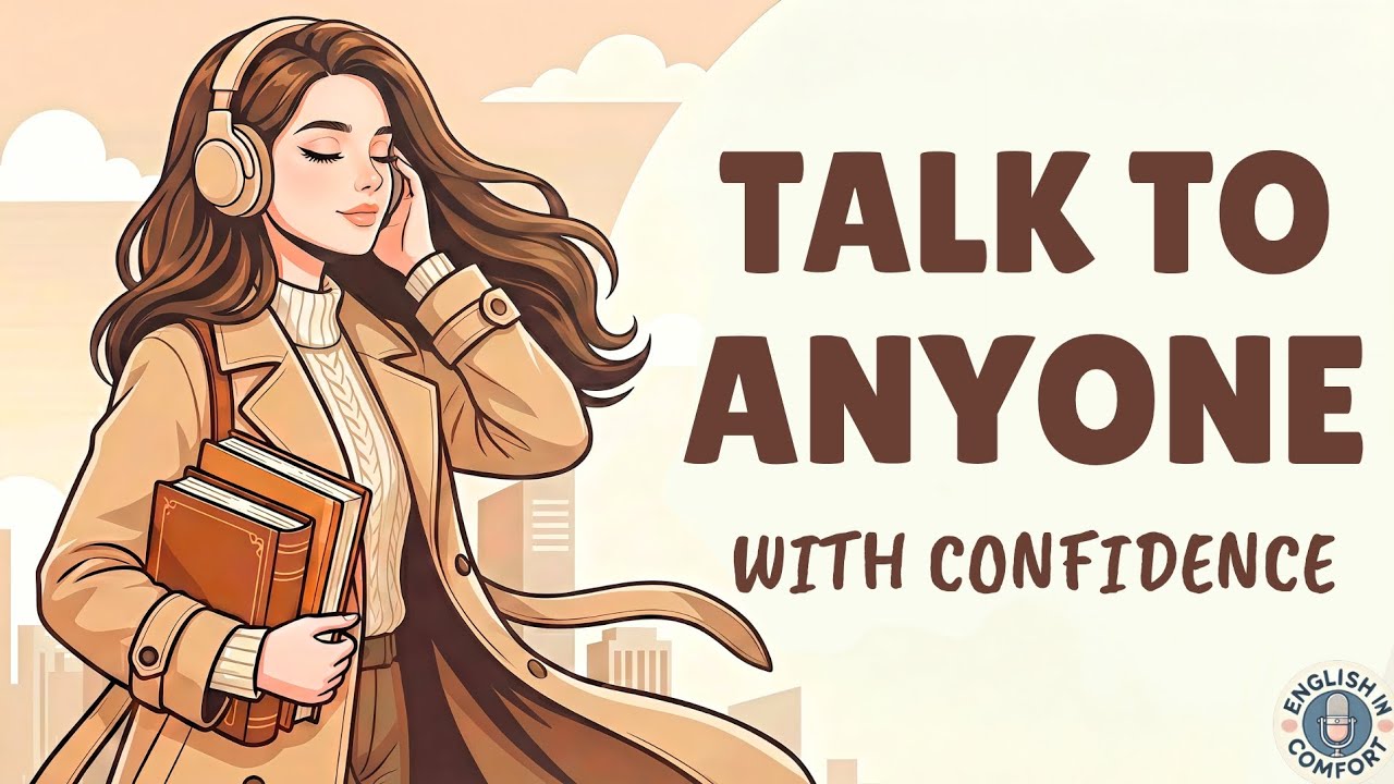 How to Talk to Anyone with Confidence | English Speaking & Conversation Practice Podcast