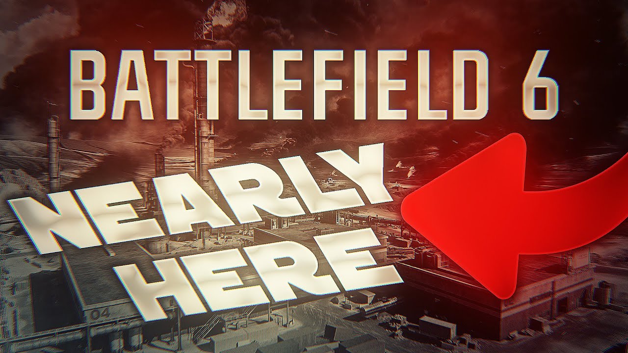 Battlefield 6 IS NEARLY HERE