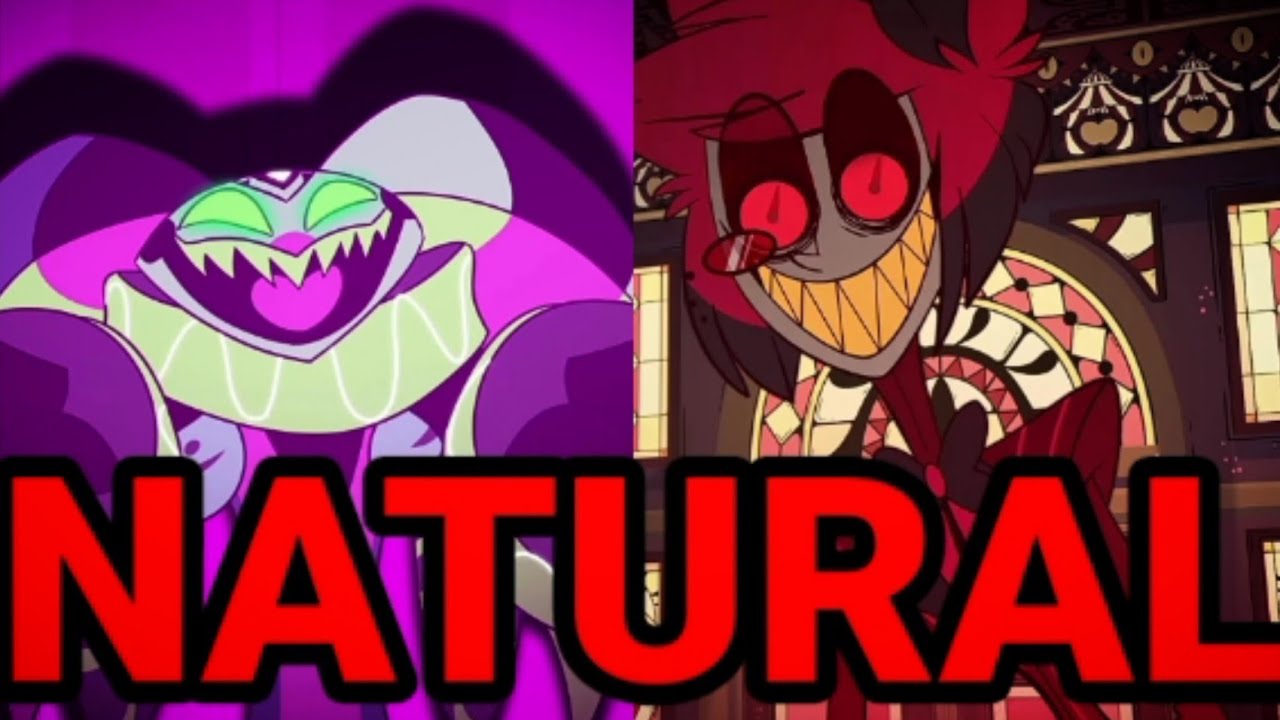 Hazbin hotel & Helluva boss AMV NATURAL