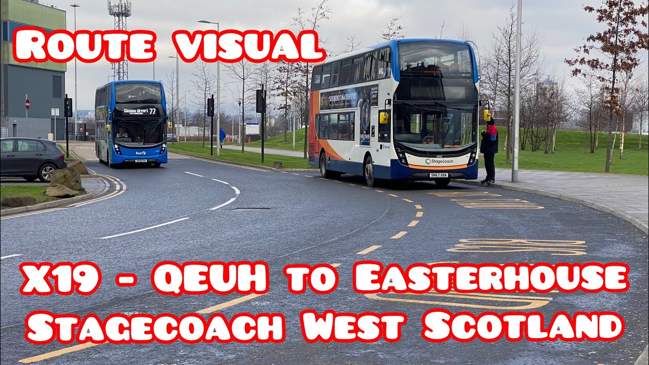 Route Visual | X19 | QEUH to Easterhouse | Stagecoach West Scotland | ft 