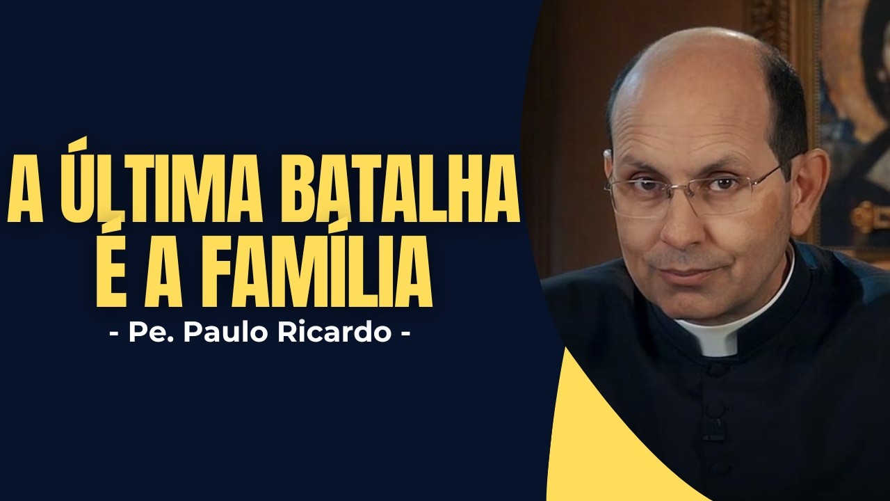 A batalha final pela família já começou — recorra a São José - Padre Paulo Ricardo - ✝️