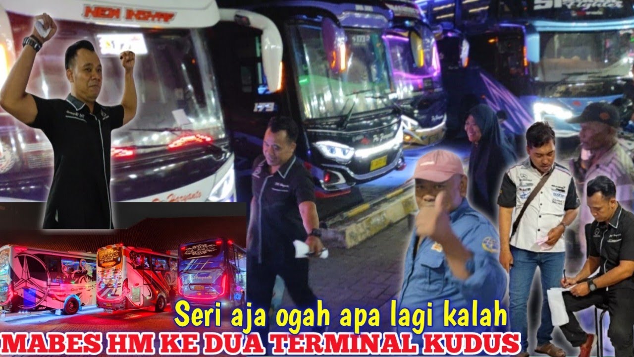MABES HM KE DUA.TERMINAL KUDUS. CALOK TERKUAT DI MURIA.SERI AJA OGAH APA LAGI KALAH. ROYALITAS CREW.