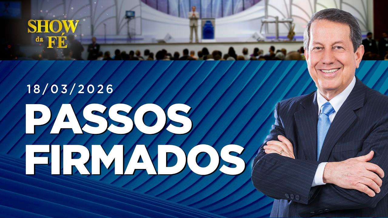 Show da Fé AO VIVO,Sábado às 18H (14/03/26)