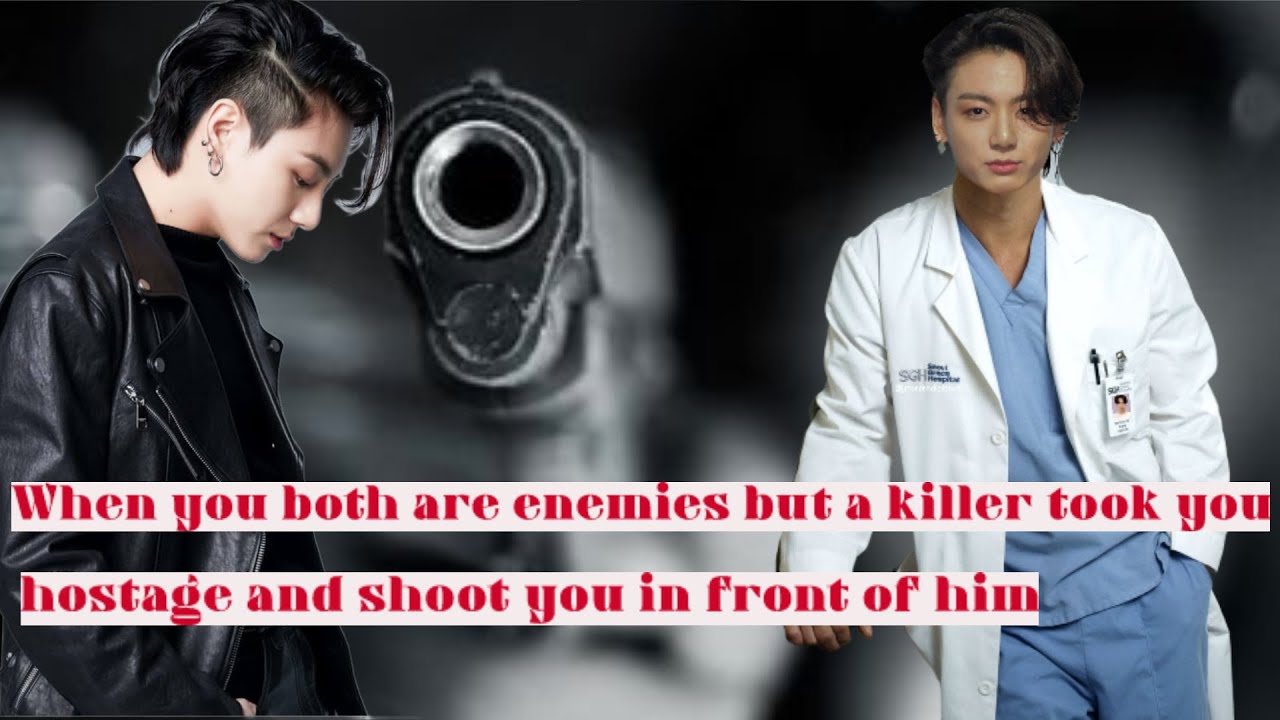 When you both are enemies but a killer took you hostage and shoot you in front of him || jk ff ||