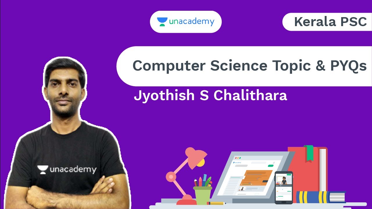 Computer Science PYQs | Unacademy Kerala PSC | Jyothish S Chalithara