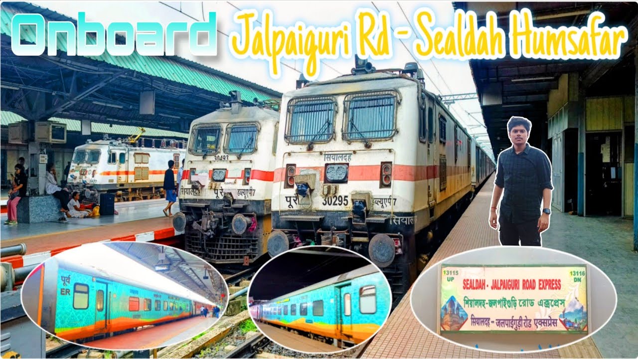 🏔️ Onboard journey on India's Shortest HUMSAFAR •13115/16 Sealdah - Jalpaiguri Rd HUMSAFAR express 🚞