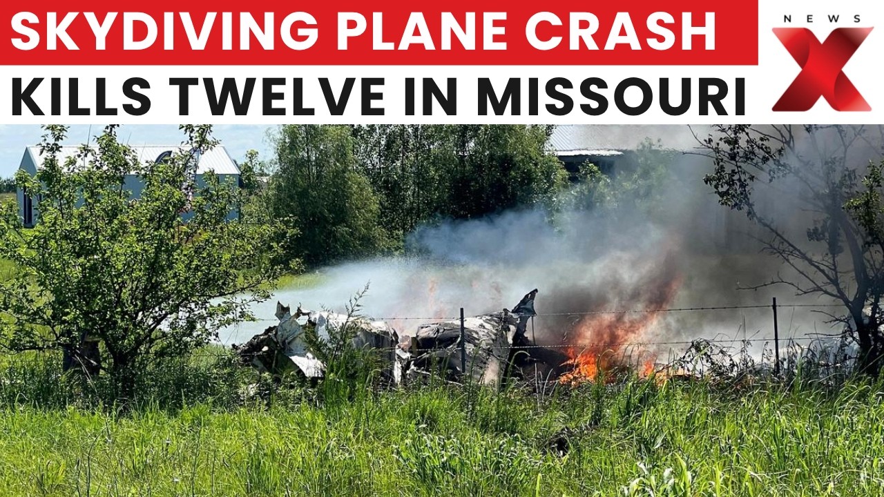 Missouri Plane Crash Kills 12 Skydivers And Pilot, Probe Underway Into Cause | Latest News | NewsX