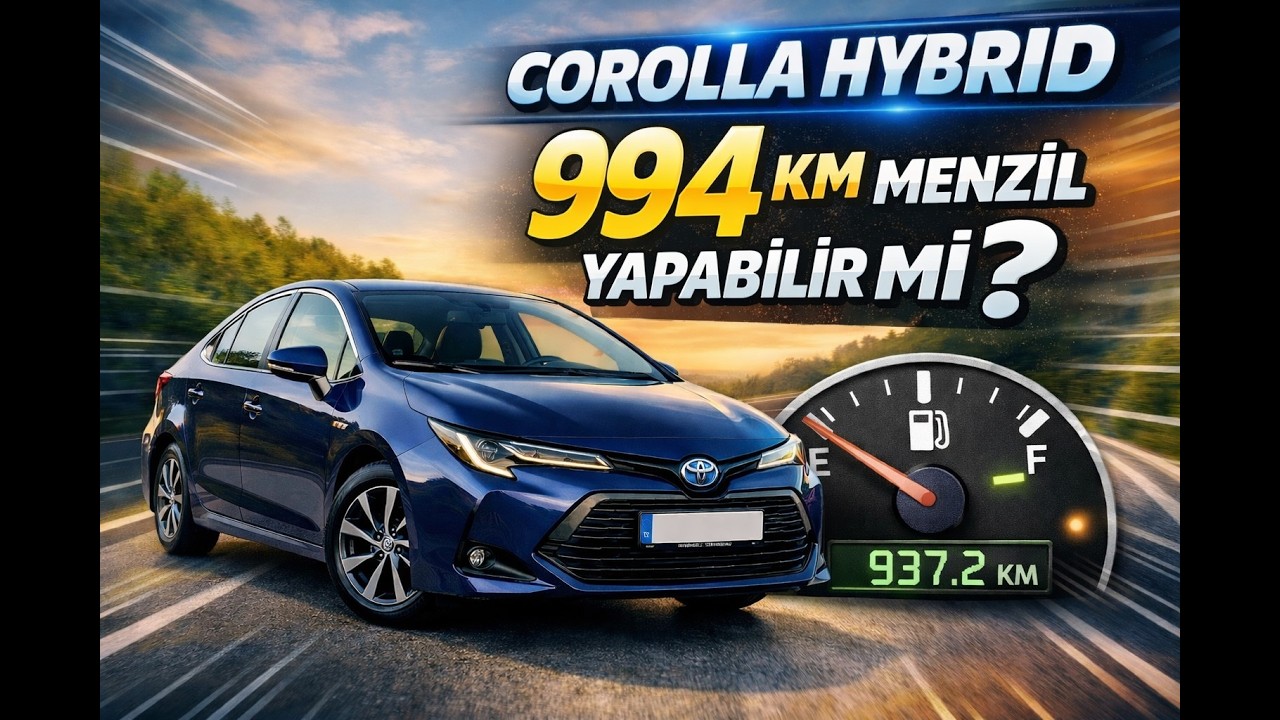 Toyota Corolla Hybrid Dream X paket ile depo dolumu sonrası 994 km menzil bilgisi (Altyazılı)