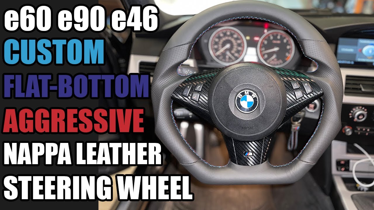 BMW e60 e90 e46  Most Aggressive Custom Flat-Bottom Steering Wheel Nappa Leather + How-To Install