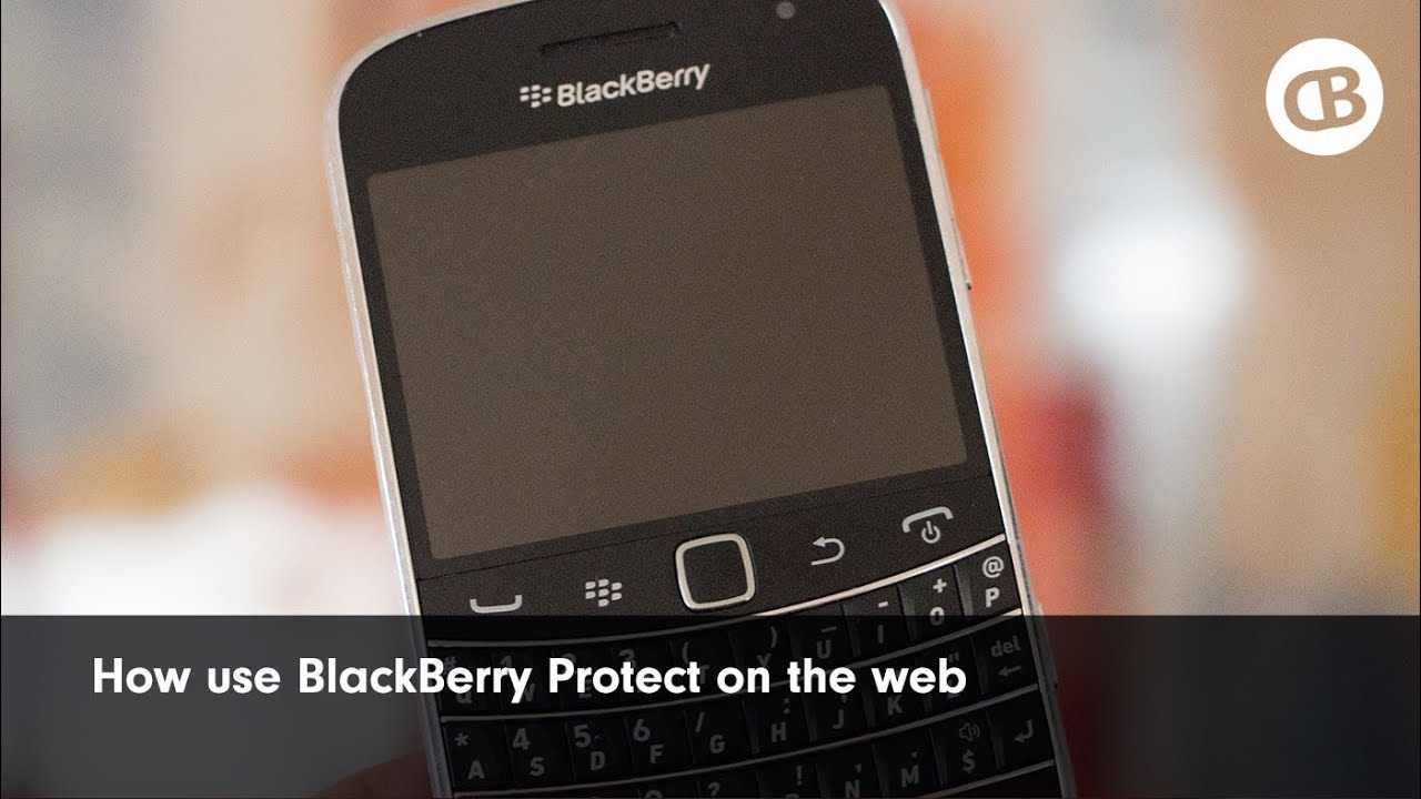 How to use BlackBerry Protect On The Web