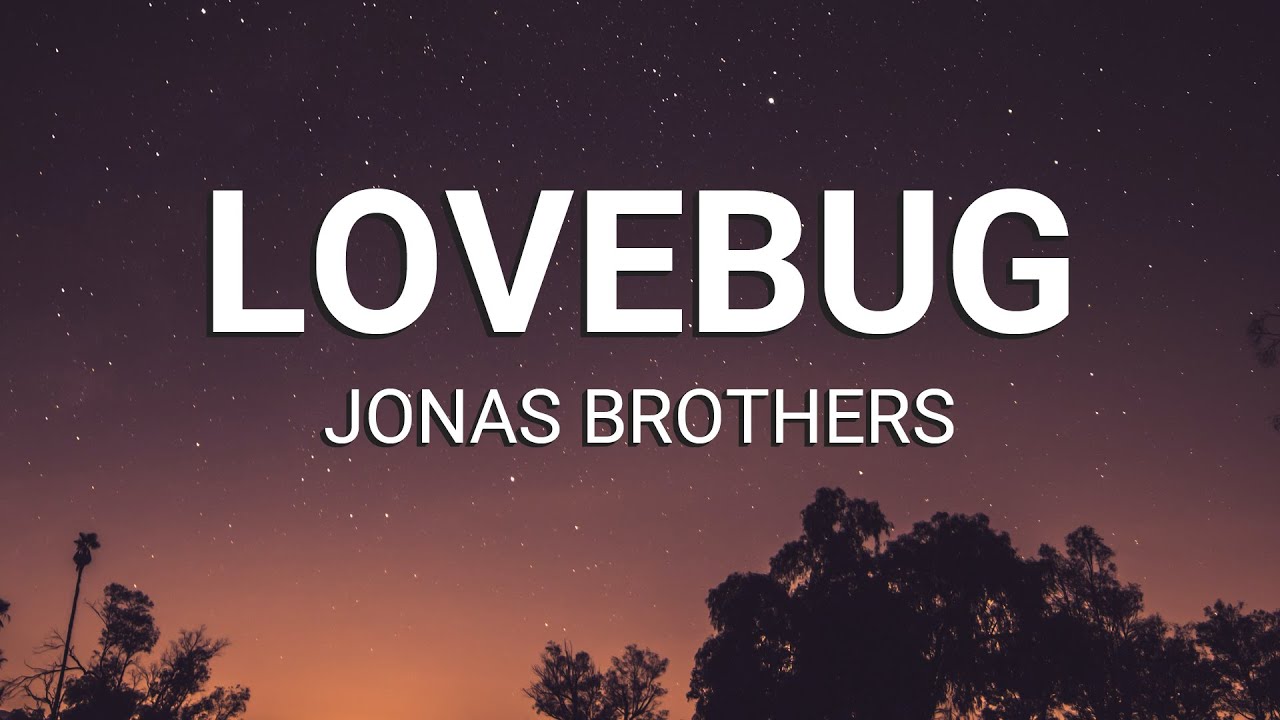 Jonas Brothers - Lovebug (Lyrics)