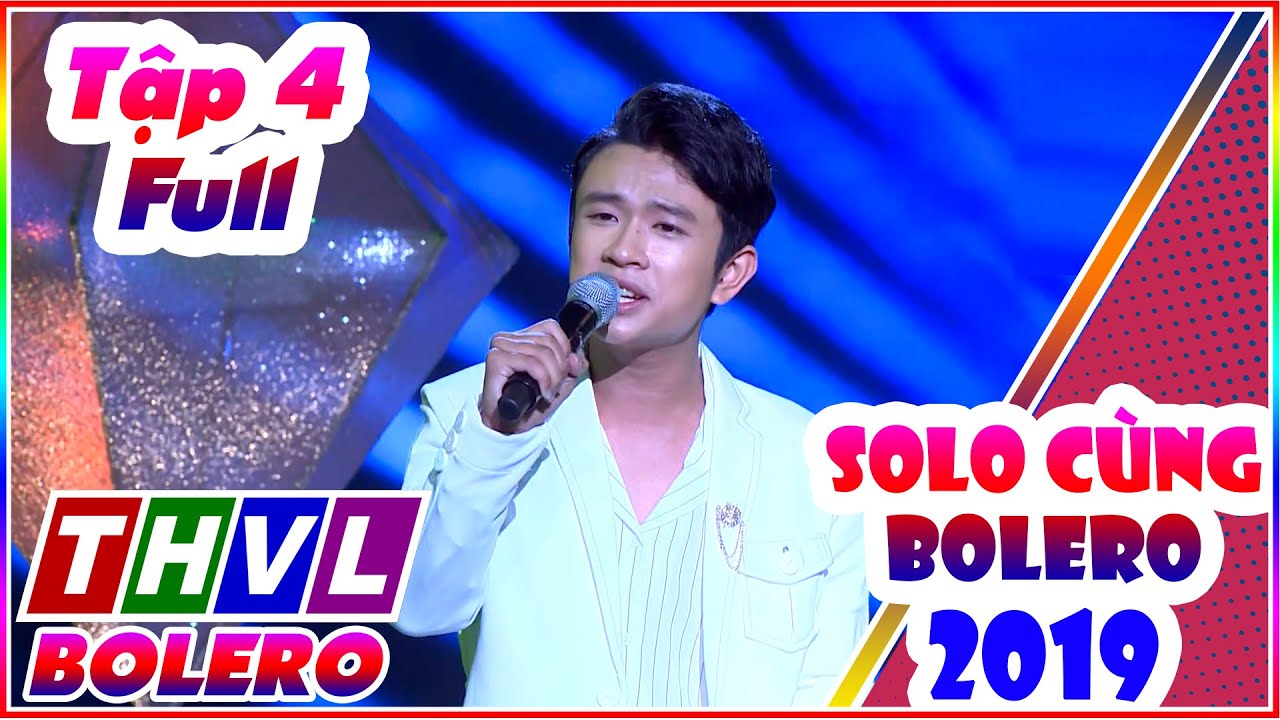 Solo C&ugrave;ng Bolero 2019 Tập 4 Full, Ngọc Phụng, Y Nguy&ecirc;n, Huỳnh Như, L&ecirc; Hiếu - Solo bolero m&ugrave;a 6 tập 4