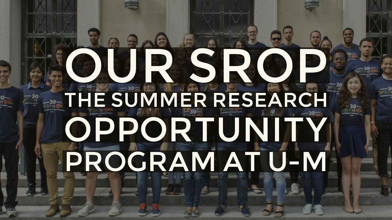 Our SROP: The Summer Research Opportunity Program at U-M