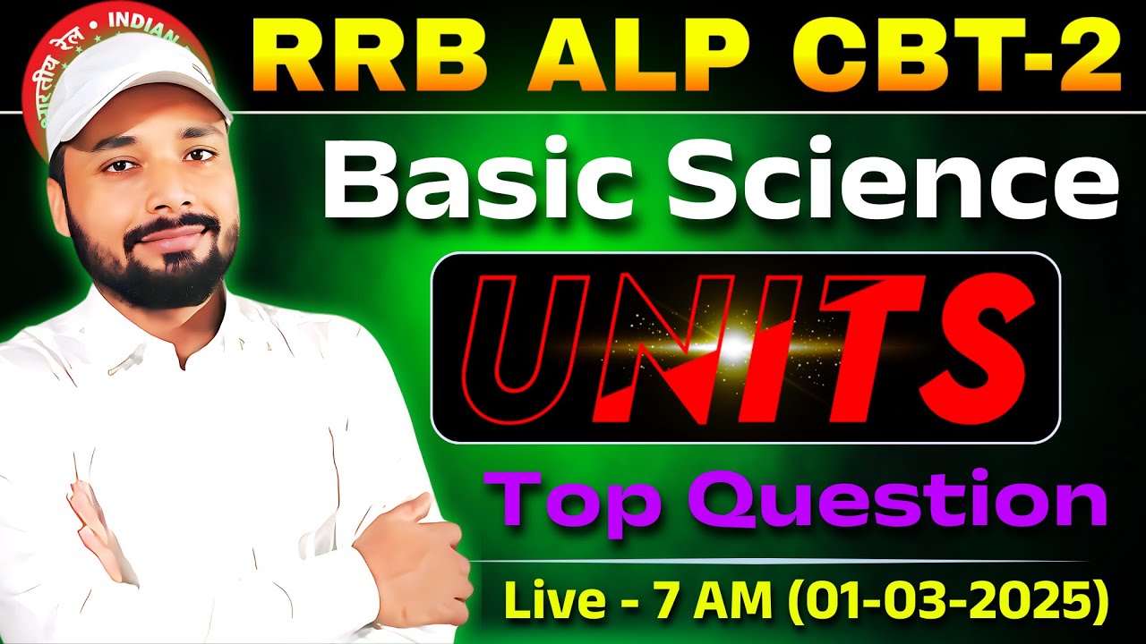 ALP CBT-2 EXAM 2025 || BASIC SCIENCE TOP QUESTION || UNITS || Er. S K Jha Sir || #railway #rrbalp