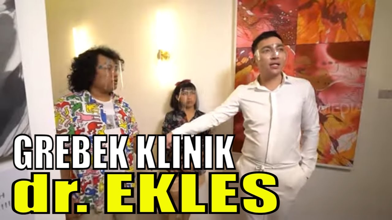 [FULL] GREBEK KLINIK dr. EKLES | SOBAT MISQUEEN (08/08/21)