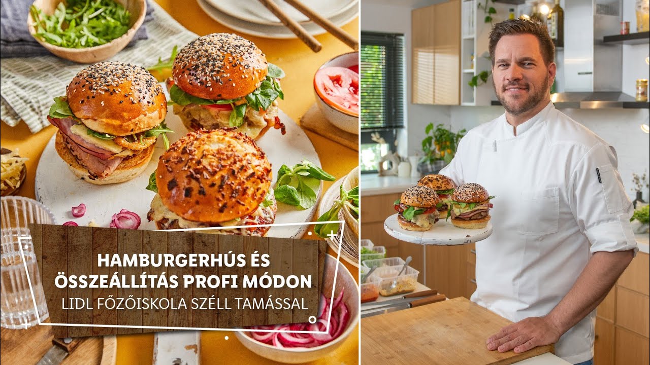 Házi hamburger 3 🍔 Hamburgerhús és összeállítás profi módon 🍔 - Lidl Főzőiskola Széll Tamással
