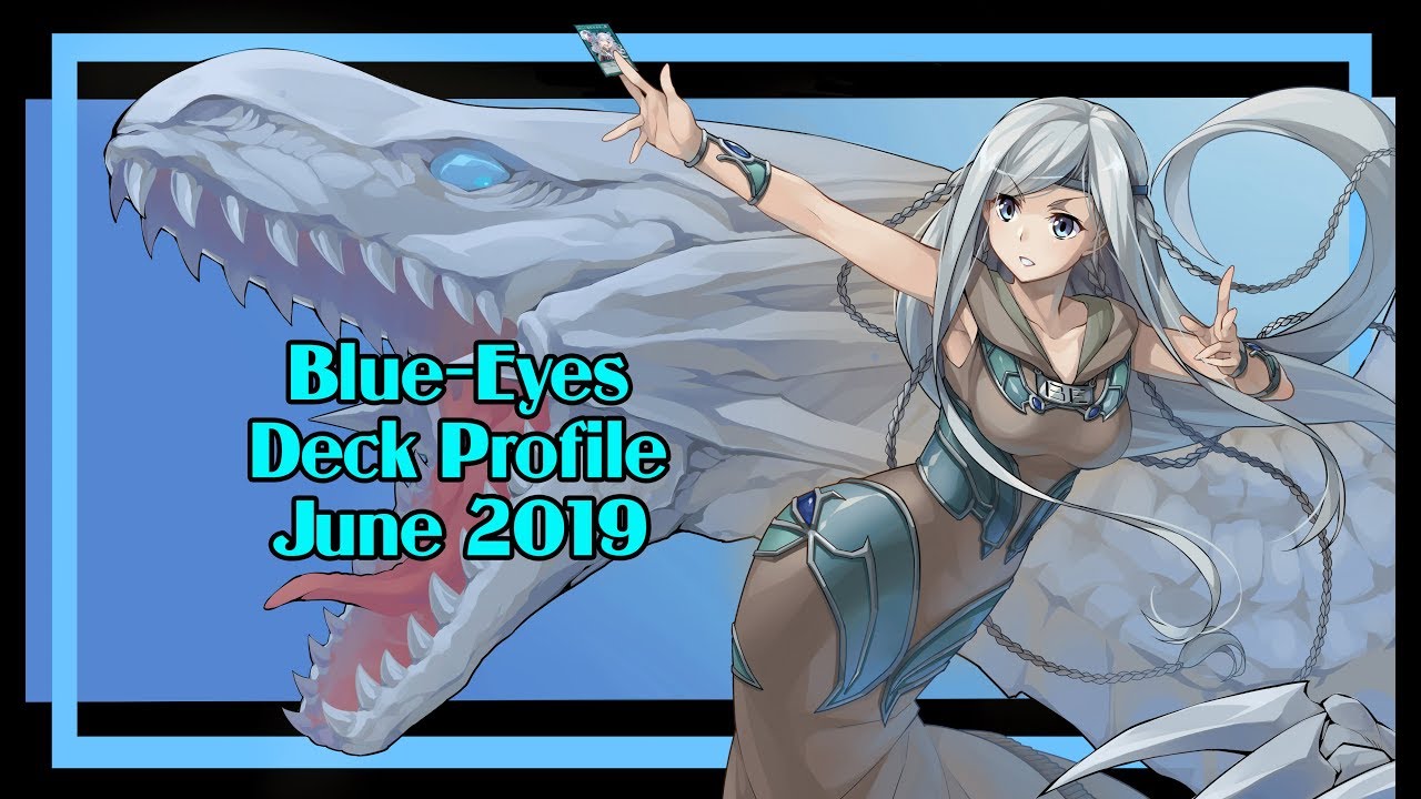 Blue-Eyes Deck Profile June 2019