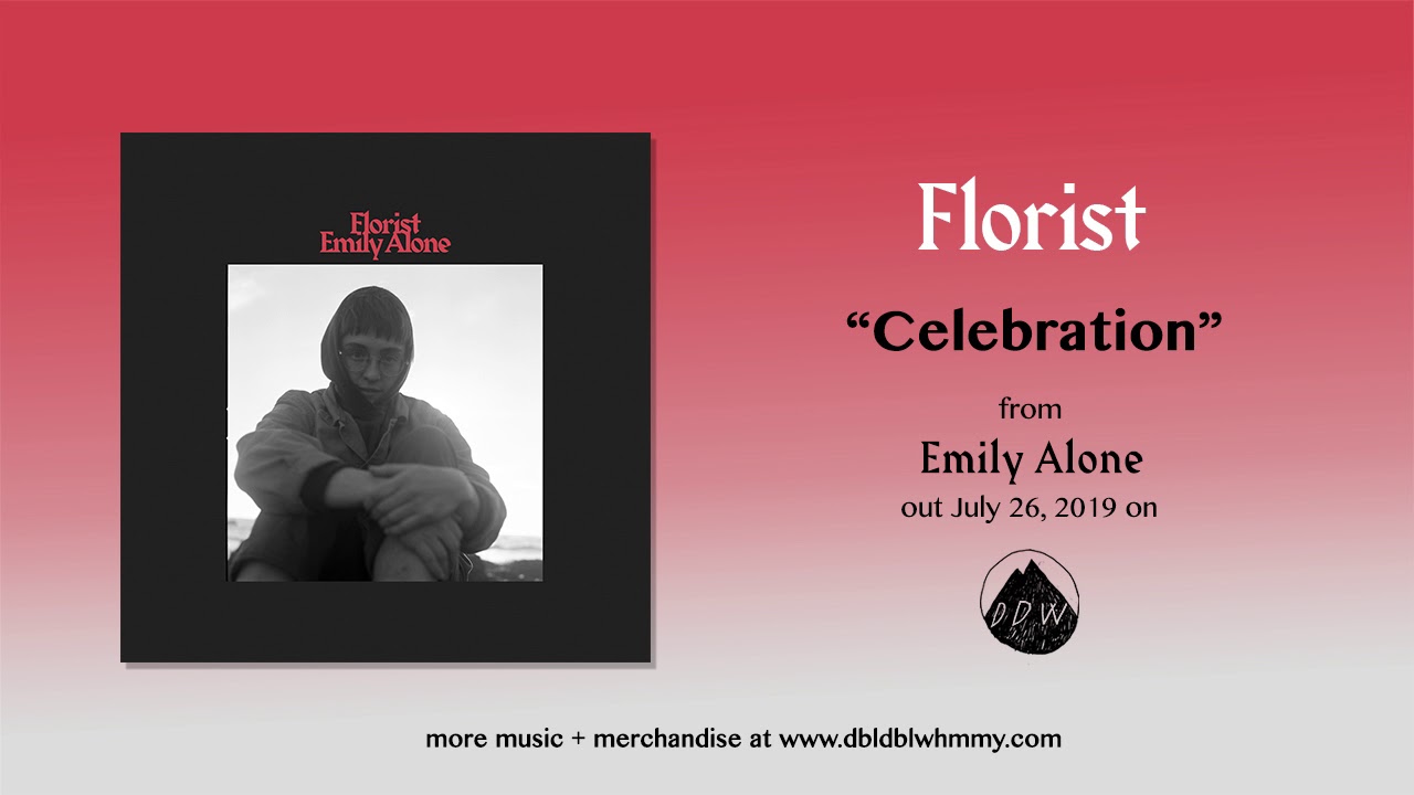 Florist - Celebration (Official Audio)