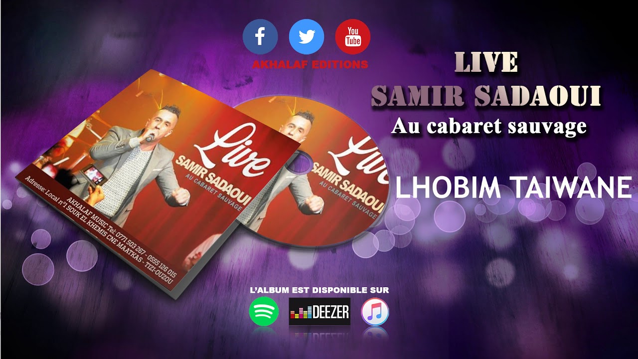 LHOBIM TAIWANE ♫SAMIR SADAOUI LIVE   ♫ اجمل اغنية قبائلية
