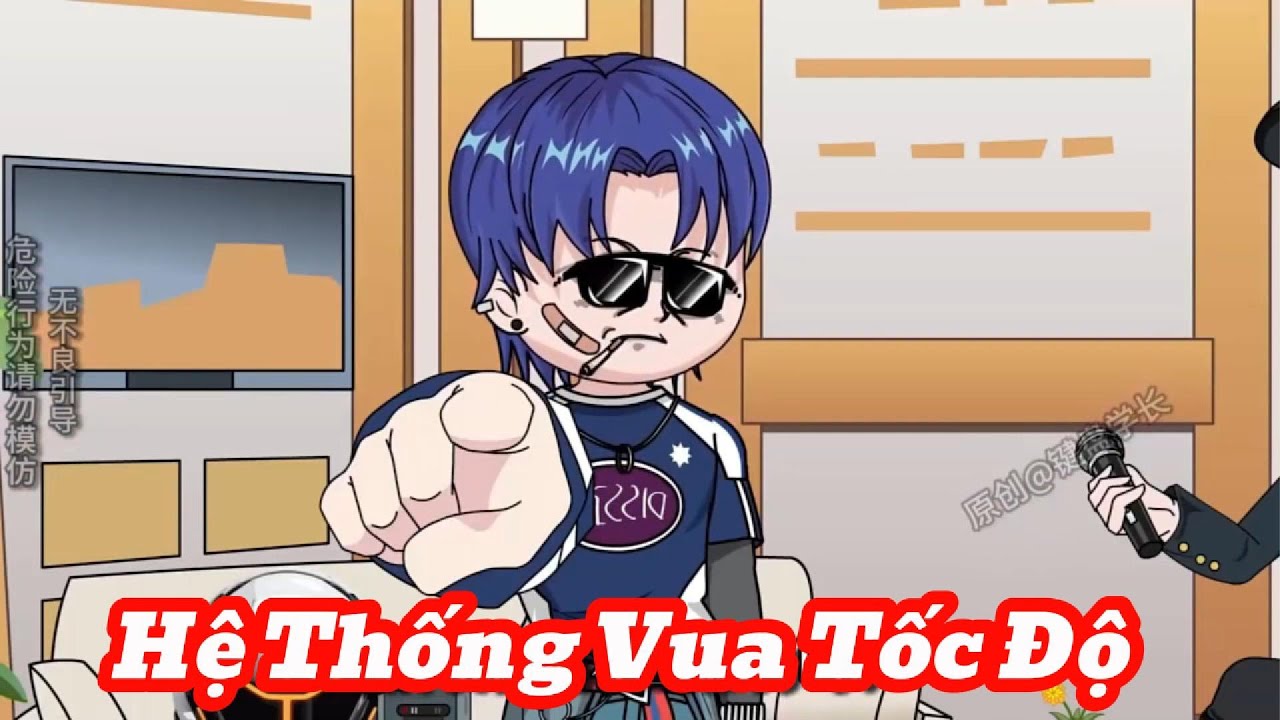 [Full] Hệ Thống Vua Tốc Độ | Meisub