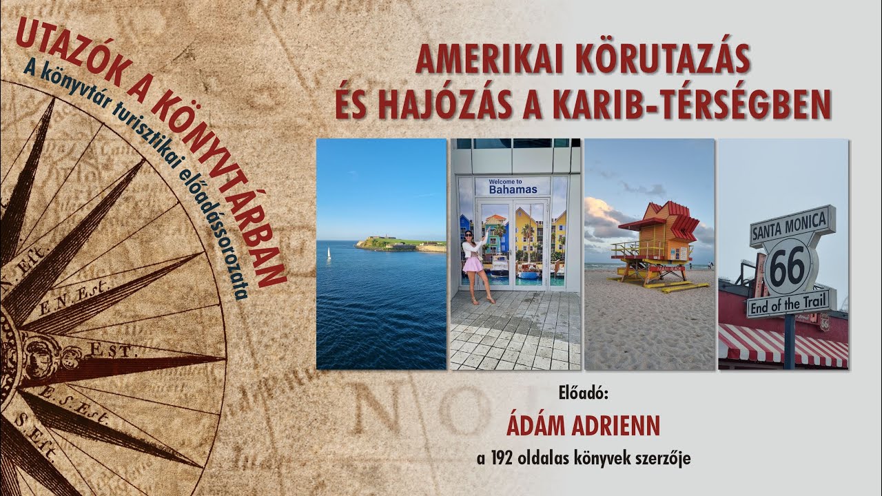 Utazók a könyvtárban:  Amerikai körutazás és hajózás a Karib- térségben