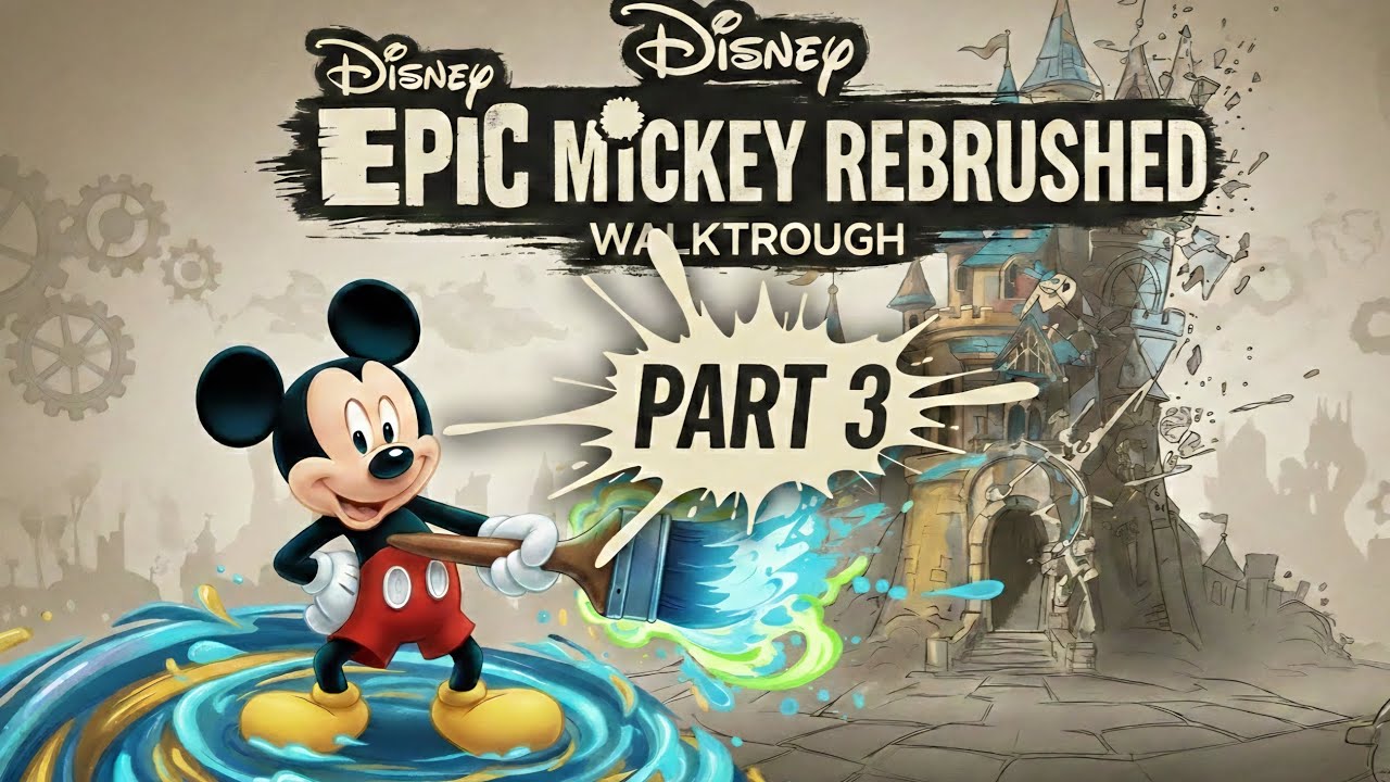 Disney Epic Mickey: Rebrushed Full Walkthrough Part 3